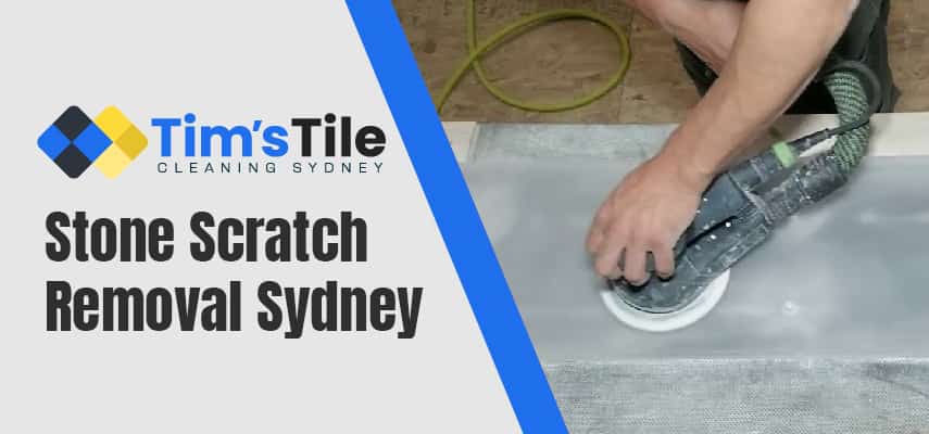 Stone Scratch Removal Sydney